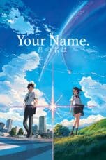 Nonton film Kimi no nawa (Your Name.) (2016) terbaru di Dutamovie21