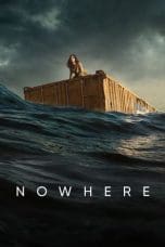 Nonton film Nowhere (2023) terbaru di Dutamovie21