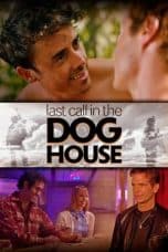 Nonton film Last Call in the Dog House (2021) terbaru di Dutamovie21