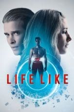 Nonton film Life Like (2019) terbaru di Dutamovie21