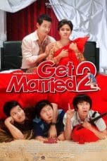 Nonton film Get Married 2 (2009) terbaru di Dutamovie21