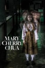 Nonton film Mary Cherry Chua (2023) terbaru di Dutamovie21