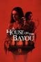 Nonton film A House on the Bayou (2021) terbaru di Dutamovie21