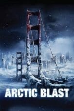 Nonton film Arctic Blast (2010) terbaru di Dutamovie21