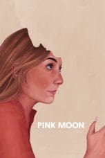 Nonton film Pink Moon (2022) terbaru di Dutamovie21