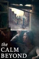 Nonton film The Calm Beyond (2020) terbaru di Dutamovie21