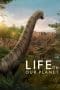 Nonton film Life on Our Planet (2023) terbaru di Dutamovie21