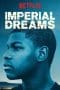 Nonton film Imperial Dreams (2014) terbaru di Dutamovie21