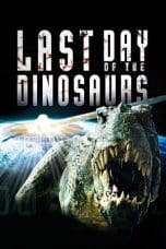 Nonton film Last Day of the Dinosaurs (2010) terbaru di Dutamovie21