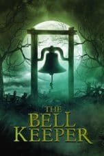 Nonton film The Bell Keeper (2023) terbaru di Dutamovie21