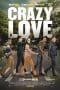 Nonton film Crazy Love (2013) terbaru di Dutamovie21