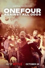 Nonton film ONEFOUR: Against All Odds (2023) terbaru di Dutamovie21