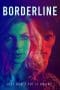 Nonton film Borderline (2023) terbaru di Dutamovie21