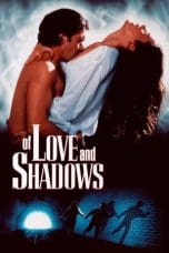 Nonton film Of Love and Shadows (1994) terbaru di Dutamovie21