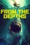 Nonton film From the Depths (2020) terbaru di Dutamovie21