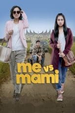 Nonton film Me Vs Mami (2016) terbaru di Dutamovie21