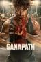 Nonton film Ganapath (2023) terbaru di Dutamovie21