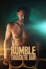 Nonton film Rumble Through the Dark (2023) terbaru di Dutamovie21