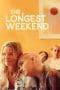 Nonton film The Longest Weekend (2022) terbaru di Dutamovie21