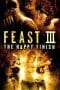 Nonton film Feast III: The Happy Finish (2009) terbaru di Dutamovie21