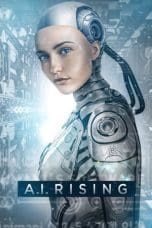 Nonton film A.I. Rising (2018) terbaru di Dutamovie21