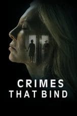 Nonton film The Crimes That Bind (2020) terbaru di Dutamovie21