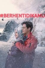 Nonton film #BerhentiDiKamu (2021) terbaru di Dutamovie21