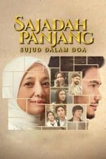 Nonton film Sajadah Panjang: Sujud Dalam Doa (2023) terbaru di Dutamovie21