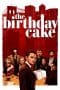 Nonton film The Birthday Cake (2021) terbaru di Dutamovie21