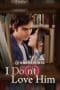 Nonton film I Do(n’t) Love Him (2023) terbaru di Dutamovie21