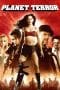 Nonton film Planet Terror (2007) terbaru di Dutamovie21