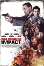 Nonton film Maximum Impact (2017) terbaru di Dutamovie21