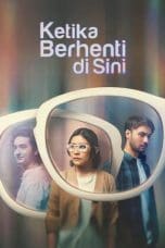 Nonton film Ketika Berhenti Di Sini (2023) terbaru di Dutamovie21