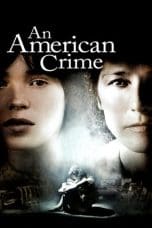 Nonton film An American Crime (2007) terbaru di Dutamovie21