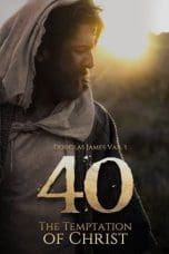 Nonton film 40: The Temptation of Christ (2020) terbaru di Dutamovie21