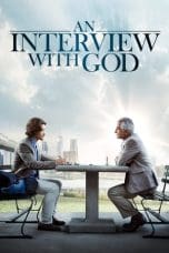 Nonton film An Interview with God (2018) terbaru di Dutamovie21