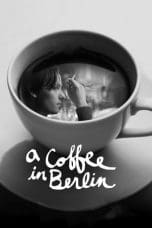 Nonton film A Coffee in Berlin (2012) terbaru di Dutamovie21