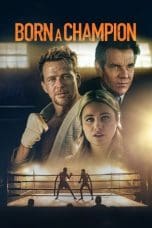 Nonton film Born a Champion (2021) terbaru di Dutamovie21