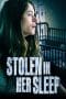 Nonton film Stolen in Her Sleep (2022) terbaru di Dutamovie21