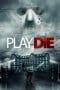 Nonton film Play or Die (2019) terbaru di Dutamovie21