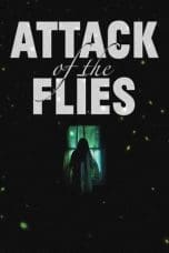 Nonton film Attack of the Flies (2023) terbaru di Dutamovie21