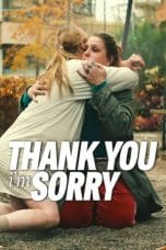 Nonton film Thank You, I’m Sorry (2023) terbaru di Dutamovie21