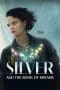 Nonton film Silver and the Book of Dreams (2023) terbaru di Dutamovie21