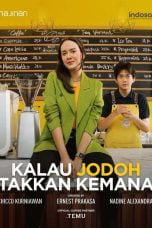 Nonton film Kalau Jodoh Takkan Kemana Season 1 (2022) terbaru di Dutamovie21