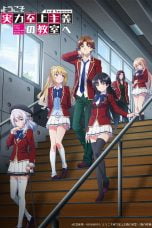 Nonton film Youkoso Jitsuryoku Shijou Shugi no Kyoushitsu e (Classroom of the Elite) Season 3 (2024) terbaru di Dutamovie21