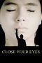 Nonton film Close Your Eyes (2023) terbaru di Dutamovie21