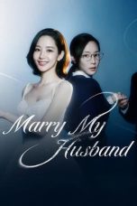 Nonton film Marry My Husband (2024) terbaru di Dutamovie21