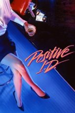 Nonton film Positive I.D. (1986) terbaru di Dutamovie21