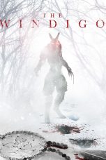 Nonton film The Windigo (2024) terbaru di Dutamovie21