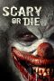 Nonton film Scary or Die (2012) terbaru di Dutamovie21